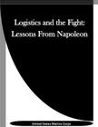 Logistics and the Fight: Lessons From Napoleon Cover Image
