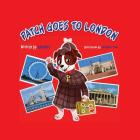Patch Goes to London 2015 (Patch the Jack Russell Terrier Adventure #1) By Anjalique Gupta, Alexandra Gold (Illustrator) Cover Image