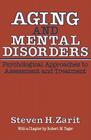 Aging & Mental Disorders (Psychological Approaches To Assessment & Treatment) By Steven H. Zarit Cover Image