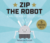 Zip the Robot: Early Reader Collection Cover Image