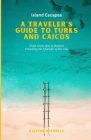 Island Escapes: A Traveler's Guide to Turks and Caicos Cover Image