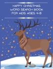 Happy Christmas Word Search Book for Kids Ages 4-8: Christmas Word Search Puzzle Book - Great Gift for The Holiday Super Fun Winter Activities for Kid By Qestro Restro Cover Image