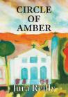 Circle of Amber By Jura Reilly Cover Image