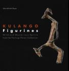 Kulango Figurines: Wild and Mysterious Spirits from the Collection of Pierluigi Peroni Cover Image