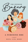 The Swedish Bakery: A Feminine Ode: A Novel Cover Image