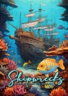 Shipwrecks Coloring Book for Adults: Ocean Coloring Book Adults Grayscale Sea Life Coloring Book Adults By Monsoon Publishing Cover Image