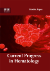 Current Progress in Hematology Cover Image