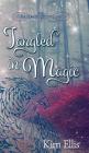 Tangled in Magic (Karakesh Chronicles #1) By Kim Ellis, Alison Gagne Hansen (Illustrator) Cover Image