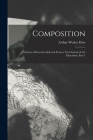Composition: A Series of Exercises Selected From a New System of Art Education, Part 1 By Arthur Wesley Dow Cover Image