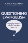 Questioning Evangelism, Third Edition: Engaging People's Hearts the Way Jesus Did Cover Image