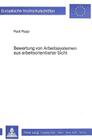 Bewertung Von Arbeitssystemen Aus Arbeitsorientierter Sicht (Europaeische Hochschulschriften / European University Studie #483) By Rudi Rupp Cover Image