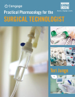 Practical Pharmacology for the Surgical Technologist (Mindtap Course List) Cover Image
