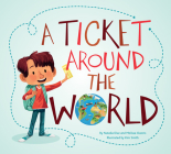 A Ticket Around the World (Updated Edition) By Natalia Diaz, Melissa Owens, Kim Smith (Illustrator) Cover Image