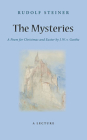 The Mysteries: A Poem for Christmas and Easter by W. J. V. Goethe (Cw 98) By Rudolf Steiner, Marianne H. Luedeking (Translator) Cover Image