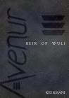 Avenur: Heir of Wuli By Kei Khani Cover Image