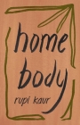 Home Body By Rupi Kaur Cover Image