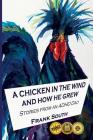 A Chicken in the Wind and How He Grew: Stories From an ADHD Dad By Frank South Cover Image