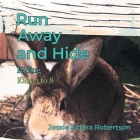 Run Away and Hide: Hiding By Jessie Eldora Robertson Cover Image