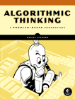 Algorithmic Thinking: A Problem-Based Introduction By Daniel Zingaro Cover Image