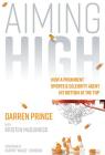 Aiming High: How a Prominent Sports and Celebrity Agent Hit Bottom at the Top By Darren Prince, Kristen McGuiness Cover Image