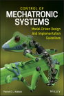 Control of Mechatronic Systems: Model-Driven Design and Implementation Guidelines By Patrick O. J. Kaltjob Cover Image
