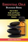 Essential Oils Business Book By Christina Calisto-Winslow Cover Image