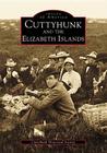 Cuttyhunk and the Elizabeth Islands Cover Image