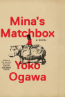 Mina's Matchbox By Yoko Ogawa Cover Image