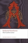 The Scarlet Letter (Oxford World's Classics) By Nathaniel Hawthorne, Brian Harding (Editor), Cindy Weinstein Cover Image