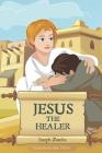 Jesus: The Healer Cover Image