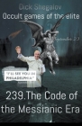239 The code of the Messianic era By Dick Shegalov Cover Image