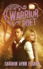 The Warrior Poet By Sharon Lynn Fisher Cover Image