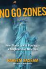 No Go Zones: How Sharia Law Is Coming to a Neighborhood Near You By Raheem Kassam, Nigel Farage (Foreword by) Cover Image