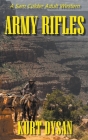Army Rifles By Kurt Dysan Cover Image