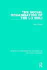 The Social Organisation of the Lo Wiili By Jack Goody Cover Image