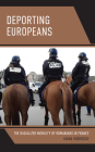 Deporting Europeans: The Racialized Mobility of Romanians in France By Ioana Vrăbiescu Cover Image