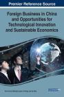 Foreign Business in China and Opportunities for Technological Innovation and Sustainable Economics Cover Image