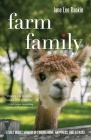Farm Family: A Solo Mom's Memoir of Finding Home, Happiness, and Alpacas By Jane Lee Rankin Cover Image