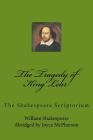 The Tragedy of King Lear: The Shakespeare Scriptorium Cover Image