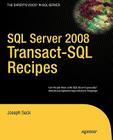 SQL Server 2008 Transact-SQL Recipes (Books for Professionals by Professionals) By Joseph Sack Cover Image