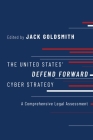 The United States' Defend Forward Cyber Strategy: A Comprehensive Legal Assessment Cover Image
