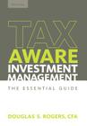 Tax-Aware Investment Management (Bloomberg Financial #4) By Douglas S. Rogers Cover Image