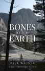 Bones of the Earth: A Dan Courtwright Mystery By Paul Wagner Cover Image