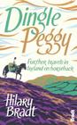 Dingle Peggy: Further Travels in Ireland on Horseback (Bradt Travel Narratives) Cover Image