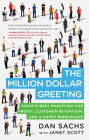 The Million Dollar Greeting: Today's Best Practices for Profit, Customer Retention, and a Happy Workplace By Dan Sachs, Janet Scott (With), Alwyn Scott (Foreword by) Cover Image