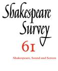 Shakespeare Survey: Volume 61, Shakespeare, Sound and Screen By Peter Holland (Editor) Cover Image