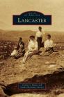 Lancaster By Connie L. Rutter, Sondra Brockway Gartner Cover Image