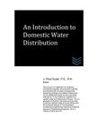 An Introduction to Domestic Water Distribution By J. Paul Guyer Cover Image