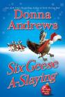 Six Geese A-Slaying: A Meg Langslow Christmas Mystery (Meg Langslow Mysteries #10) Cover Image