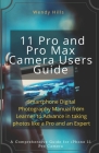 iPhone 11 Pro and Pro Max Camera Users Guide: Smartphone Digital Photography Manual from Learner to Advance in taking photos like a Pro and an Expert By Wendy Hills Cover Image
